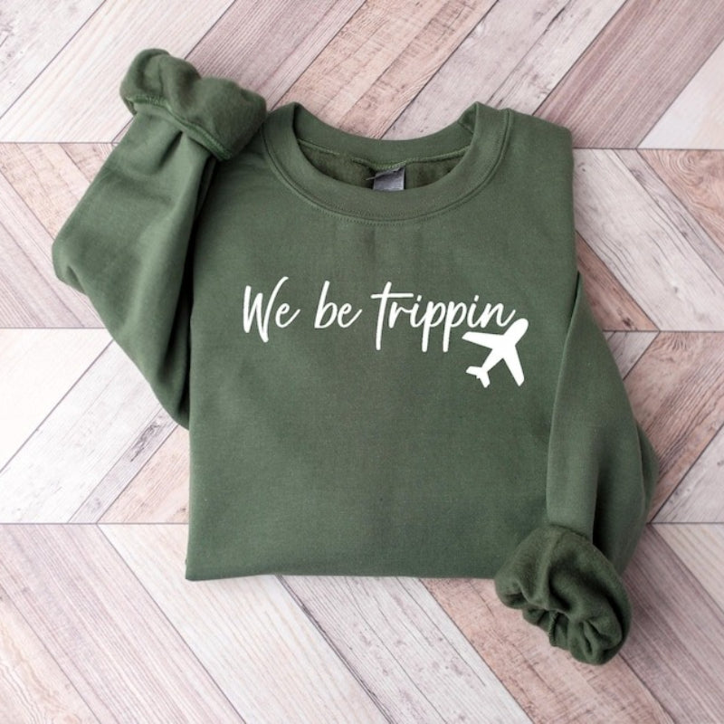 We Be Trippin Travel Unisex Sweatshirt 