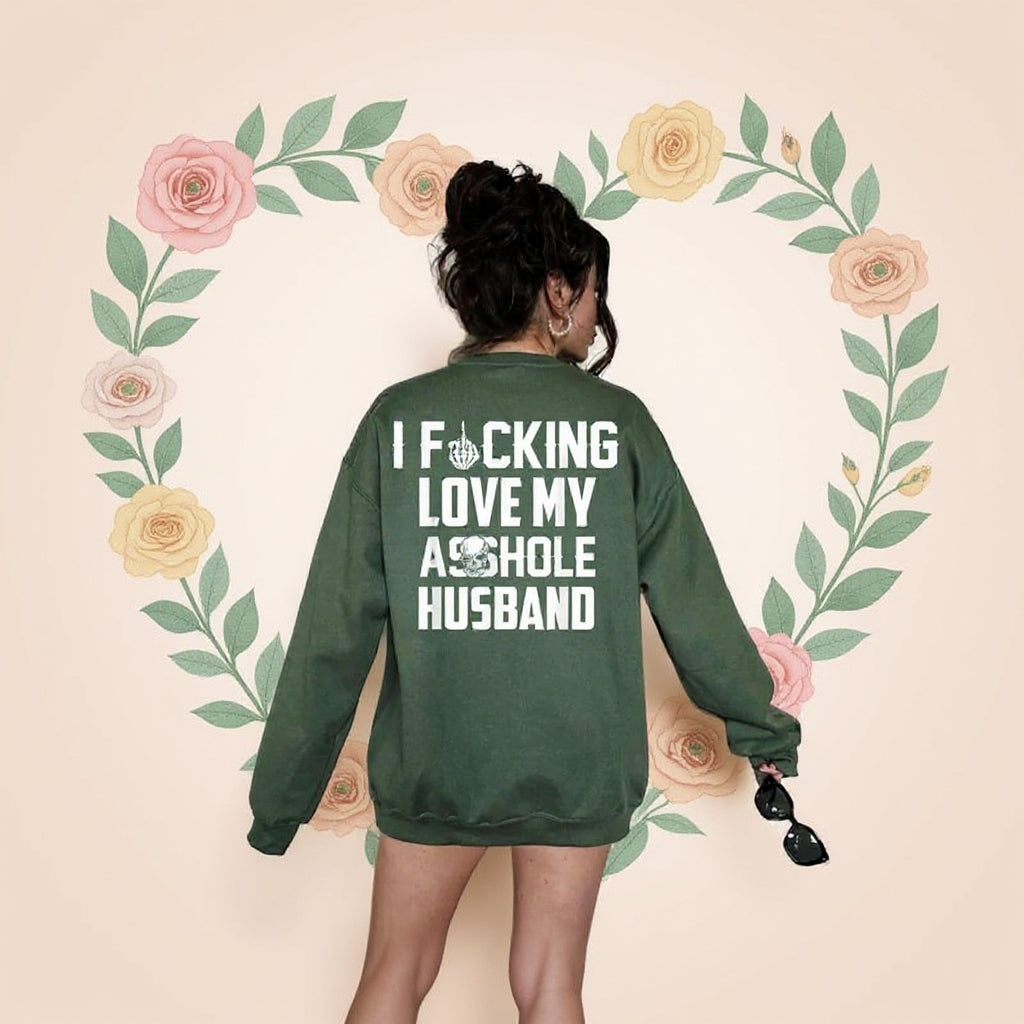I Love My Husband Sweatshirt – Funny Wife Hoodie with Bold Statement