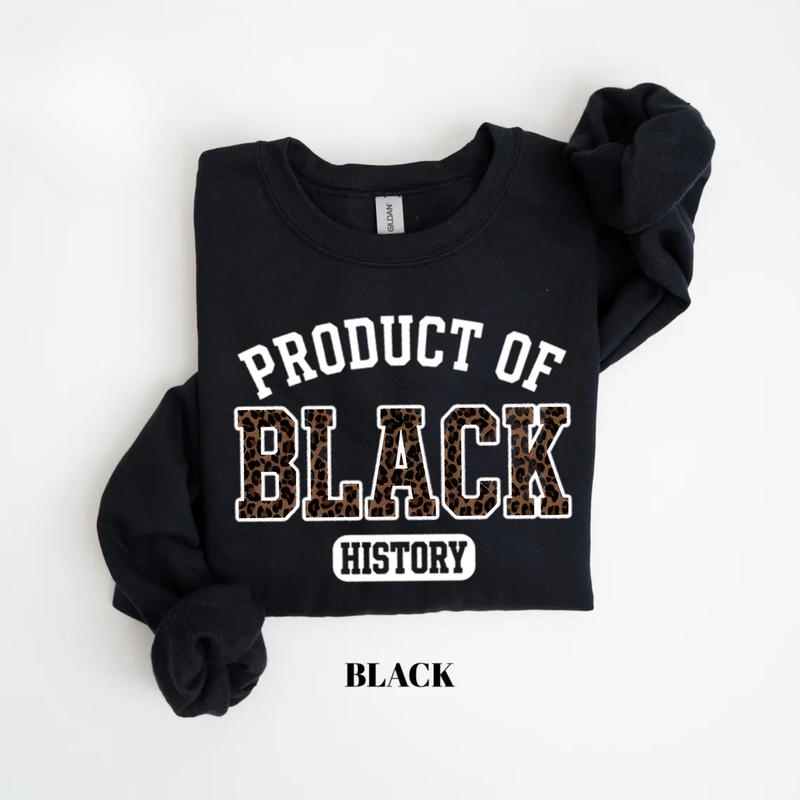 Black History Sweatshirt African American Pride Sweatshirt